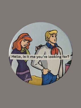 10/$25 Scooby Doo "Hello?" Handmade 2.25" Pinback Button